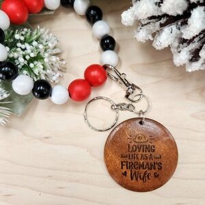 Keychain Wristlet with Laser Engraved Pendant - Loving Life As A Fireman's Wife